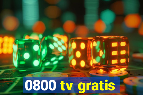 0800 tv gratis